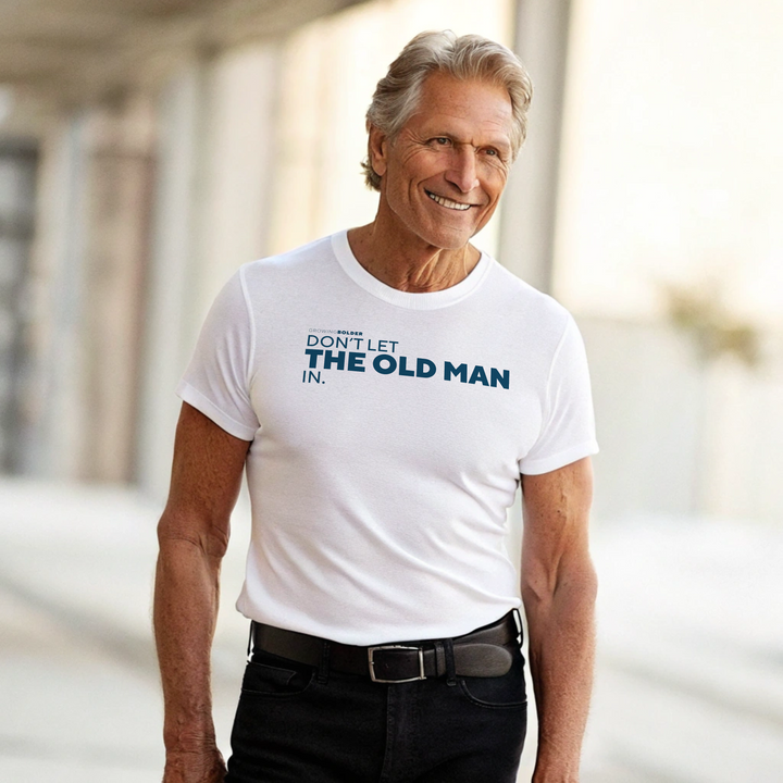DON'T LET THE OLD MAN IN Unisex t-shirt