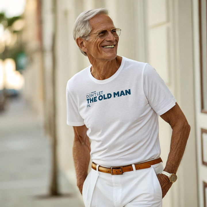 DON'T LET THE OLD MAN IN Unisex t-shirt